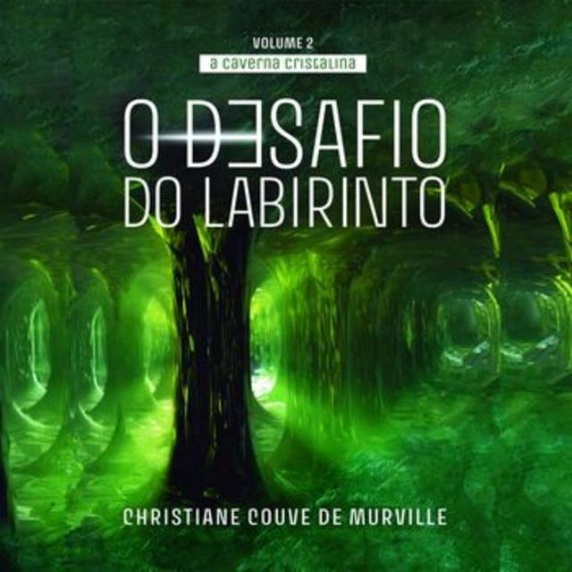 O Desafio do Labirinto: A Caverna Cristalina, Volume 2
