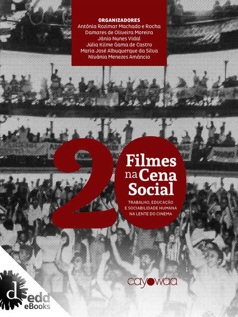 20 filmes na cena social: Trabalho, Educação e Sociabilidade humana na lente do cinema