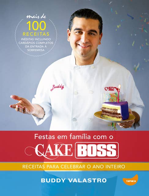 Festas em família com o Cake Boss: Receitas para celebrar o ano inteiro