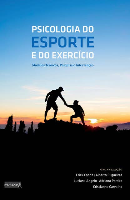Psicologia do Esporte e do Exercício: Modelos Teóricos, Pesquisa e Intervenção