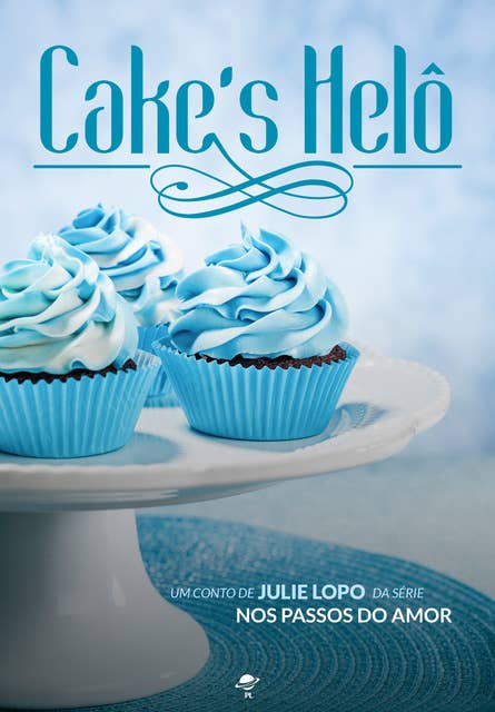 Cake's Helô: Série Nos passos - Conto 3.5