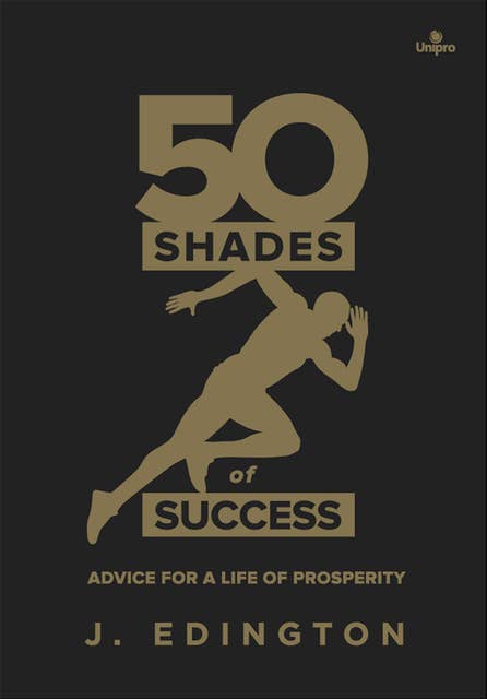 50 shades of success: Advice for a life of prosperity