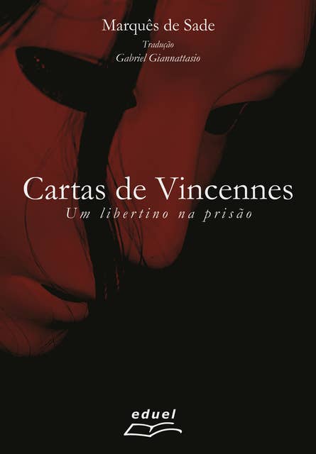 Cartas de Vincennes: um libertino na prisão