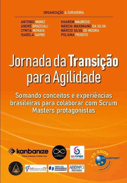 Jornada da Transição para Agilidade: somando conceitos e experiências brasileiras para colaborar com Scrum Masters protagonistas