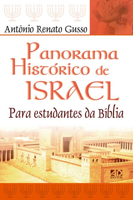 Panorama histórico de Israel: Para estudantes da Bíblia