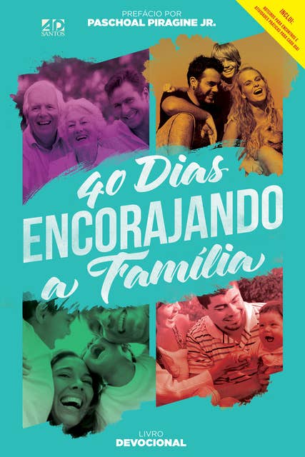 40 dias encorajando a família: Livro Devocional