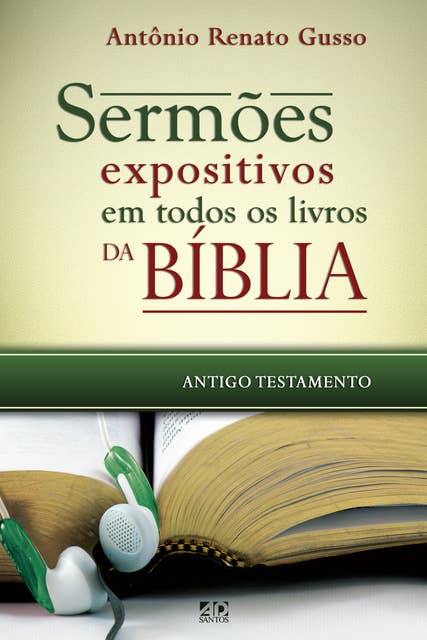 Sermões expositivos em todos os livros da Bíblia - Antigo Testamento: Esboços completos que percorrem todo o Antigo Testamento