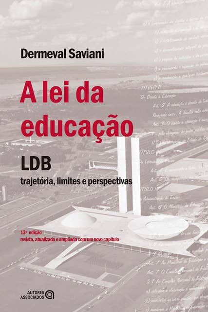 A lei da educação: LDB: trajetória, limites e perspectivas