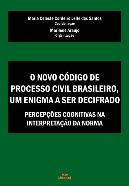 O Novo Código de Processo Civil Brasileiro, um enigma a ser decifrado: Percepções cognitivas na interpretação da norma