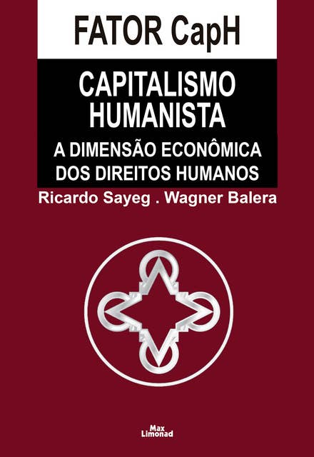 Fator Caph: Capitalismo Humanista  a Dimensão Econômica dos Direitos Humanos