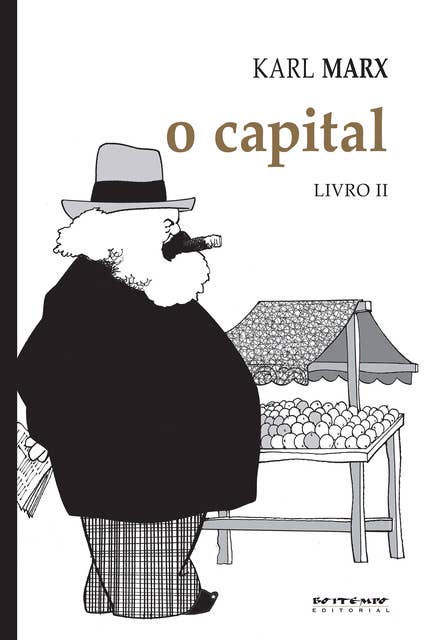 O Capital - Livro 2: Crítica da economia política. Livro 2: O processo de circulação do capital