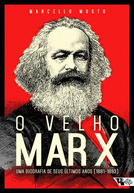 O velho Marx: Uma biografia de seus últimos anos (1881-1883)