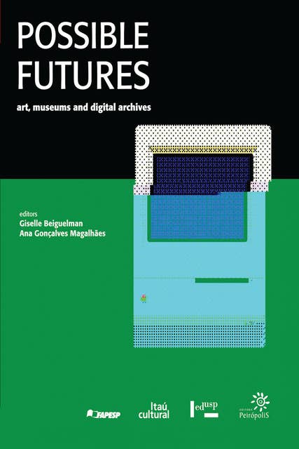Possible Futures: art, museums and digital archives