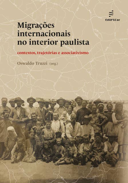 Migrações internacionais no interior paulista: contextos, trajetórias e associativismo