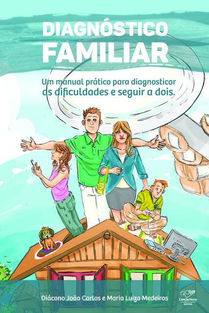 Diagnóstico familiar: Um manual prático para diagnosticar as dificuldades e seguir a dois
