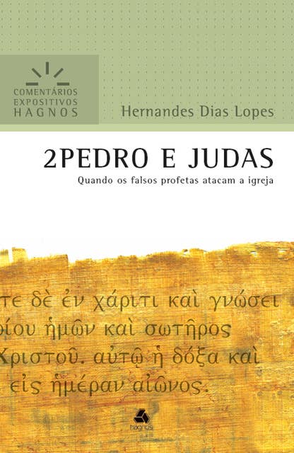 2 Pedro e Judas: Quando os falsos profetas atacam a Igreja
