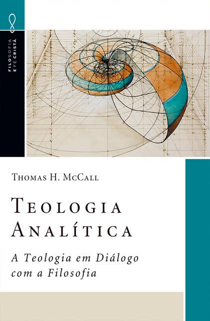 Teologia Analítica: A Teologia em Diálogo com a Filosofia
