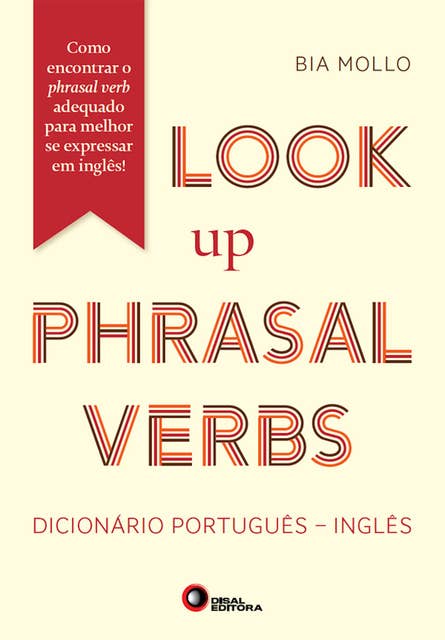 Look Up Phrasal Verbs: Dicionário Português - Inglês
