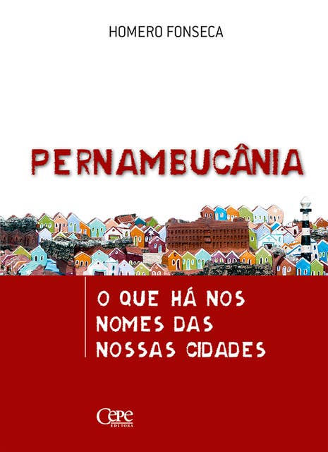 Pernambucânia: O que há nos nomes das nossas cidades
