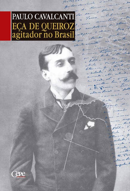 Eça de Queiroz: Agitador no Brasil