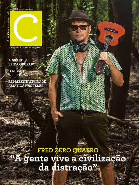 Revista Continente Multicultural #255: Fred Zero Quatro