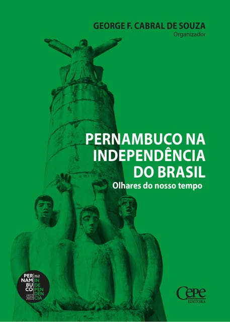Pernambuco na Independência do Brasil: Olhares do nosso tempo