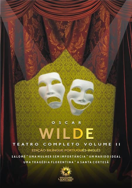 Teatro Completo Vol. II (Edição Bilíngue): Edição bilíngue português - inglês