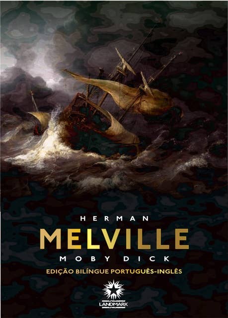 Moby-Dick (Edição Bilíngue): Edição bilíngue português - inglês
