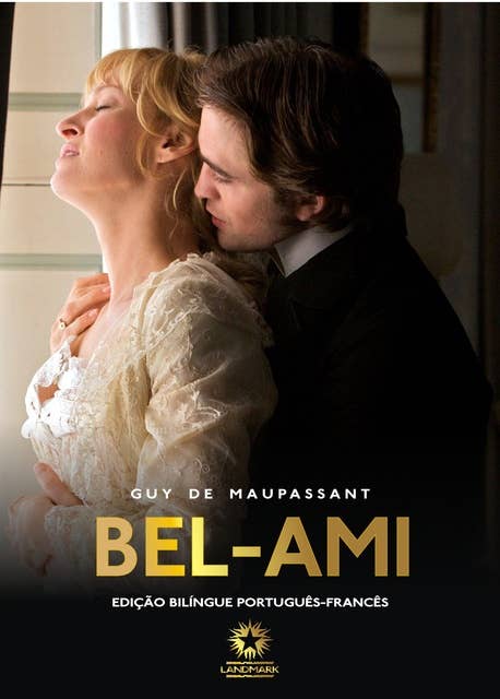 Bel-Ami (Edição Bilíngue): Edição bilíngue português - francês
