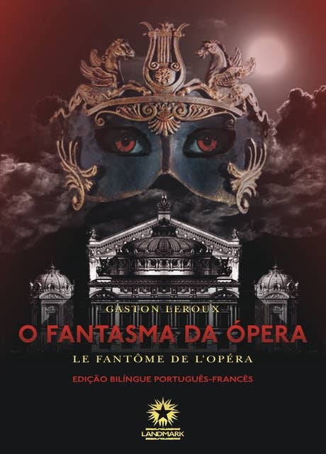 O fantasma da Ópera: Le fantôme de l'Opéra: Edição bilíngue português - francês