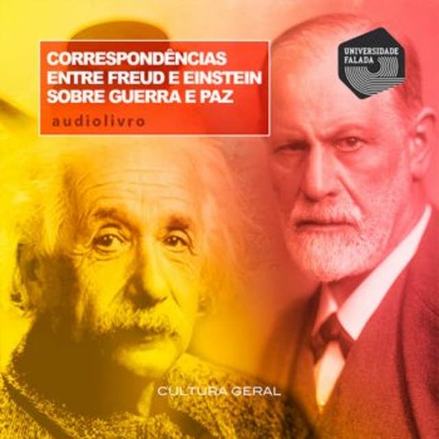 Correspondências Entre Freud e Einstein Sobre Guerra e Paz by Luis Henrique Beust