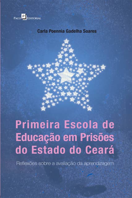 Primeira Escola de Educação em Prisões do Estado do Ceará: Reflexões Sobre A Avaliação Da Aprendizagem