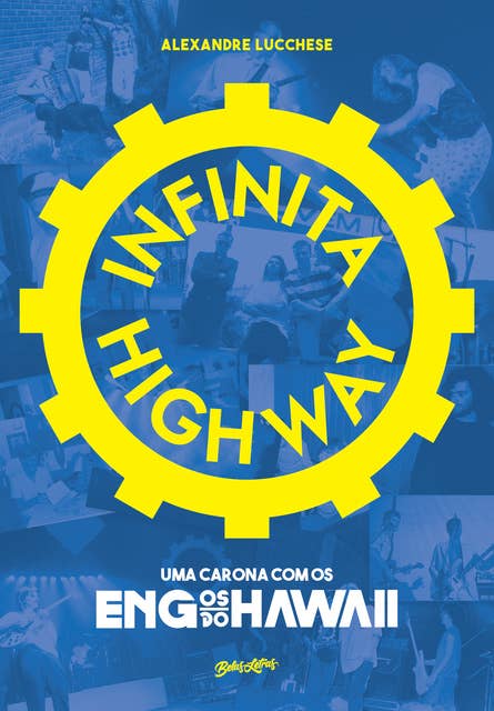 Infinita Highway - Uma carona com os Engenheiros do Hawaii: uma carona com os Engenheiros do Hawaii