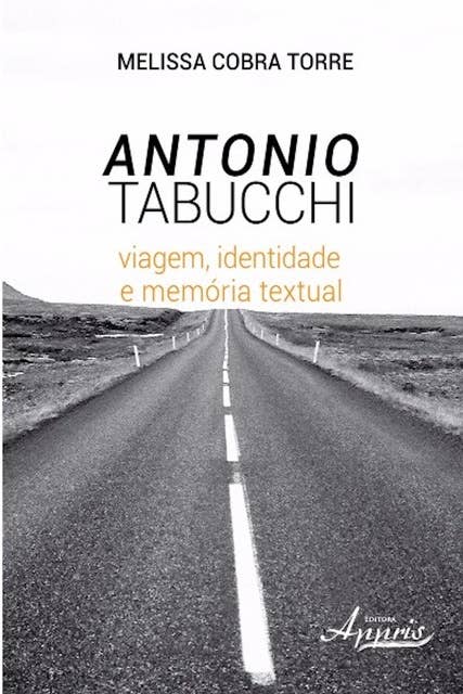 Antonio tabucchi: viagem, identidade e memória textual