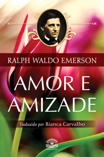 Amor e Amizade - Ensaios de Ralph Waldo Emerson