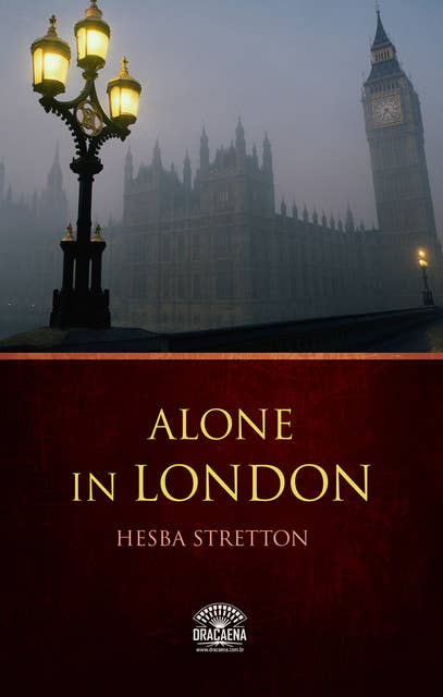 Alone in London: A Christian Fiction of Hesba Stretton