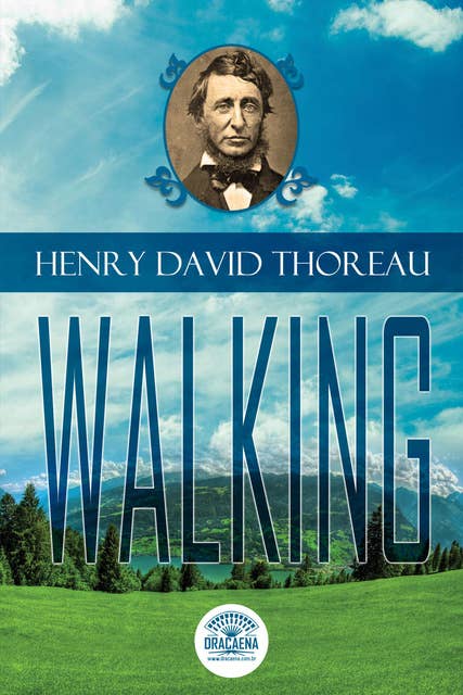 Essays of Henry David Thoreau: Walking