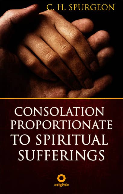 Consolation Proportionate to Spiritual Suffering