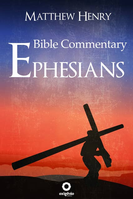 Ephesians: Complete Bible Commentary Verse by Verse