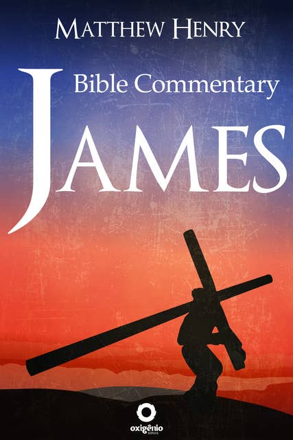 James: Complete Bible Commentary Verse by Verse