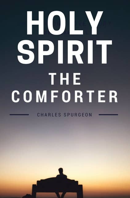Holy Spirit: The Comforter
