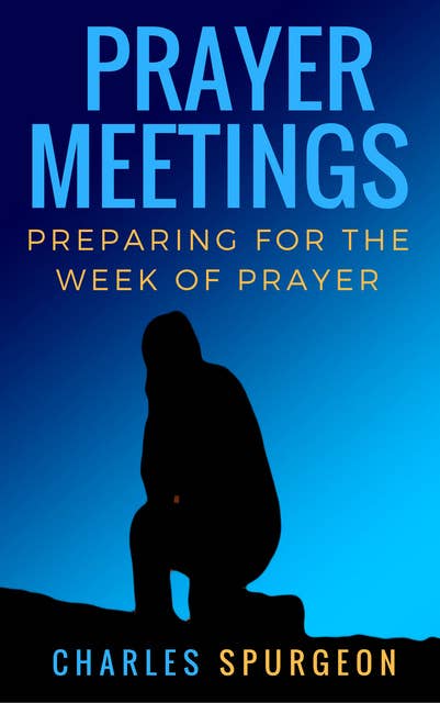 Prayer meetings: Preparing for the week of prayer