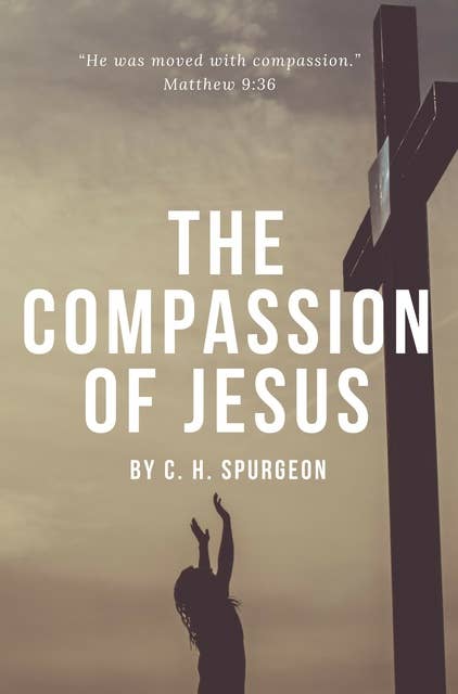 The Compassion of Jesus