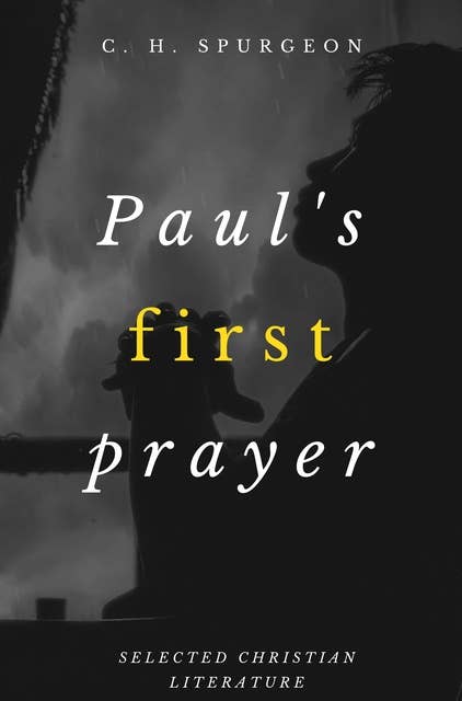 Paul's First Prayer