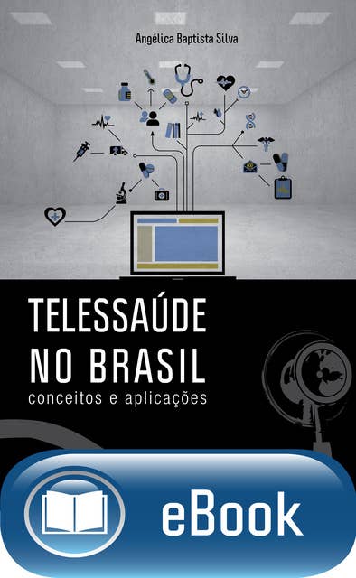 Telessaúde no brasil: Conceitos e aplicações
