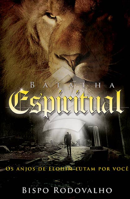 Batalha espiritual: Os anjos de Elohim lutam por você