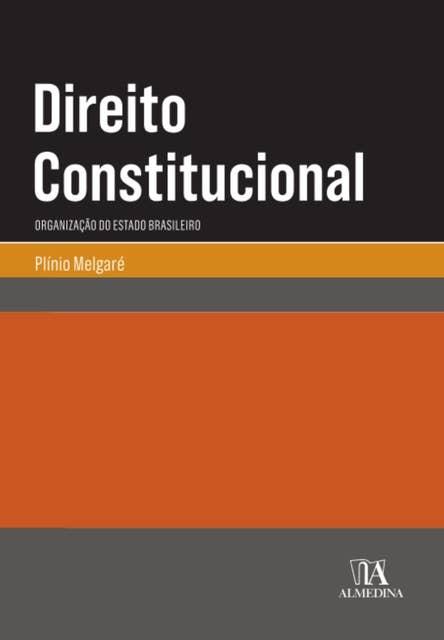 Direito constitucional - 2018: organização do Estado brasileiro