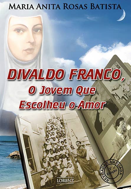 Divaldo Franco, O Jovem Que Escolheu o Amor