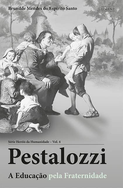 Pestalozzi: A Educação pela Fraternidade