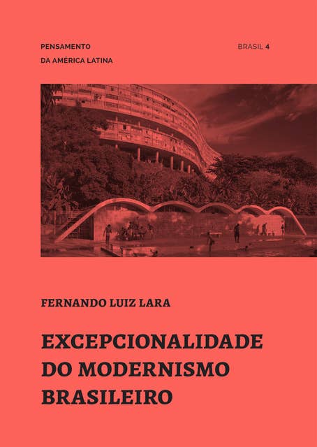 Excepcionalidade do modernismo brasileiro